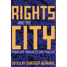 Rights and the City: Problems, Progress, and Practice