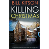 KILLING CHRISTMAS an absolutely addictive crime thriller with a huge twist