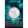 The Human Design Reflector: Barometer of the World