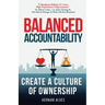 Balanced Accountability: Create a Culture of Ownership