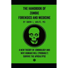 The Handbook of Zombie Forensics and Medicine: A New Theory of Zombiology and Why Humans Will (Probably) Survive the Apocalypse