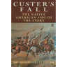 Custer's Fall: The Native American Side of the Story