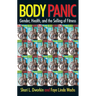 Body Panic: Gender, Health, and the Selling of Fitness