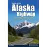 Guide to the Alaska Highway: Your Complete Driving Guide