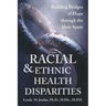 Racial and Ethnic Health Disparities