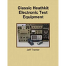 Classic Heathkit Electronic Test Equipment