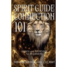 Spirit Guide Connection 101: Basics and Exercises for Beginners