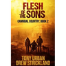 Flesh of the Sons: A Post Apocalyptic Thriller