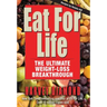 Eat for Life: The Ultimate Weight-Loss Breakthrough