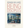 Being Disciples: Essentials of the Christian Life
