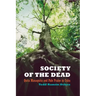 Society of the Dead: Quita Manaquita and Palo Praise in Cuba