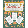 Easter Mandalas Coloring Book for Kids, Teens and Adults