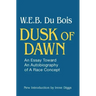 Dusk of Dawn!: An Essay Toward an Autobiography of Race Concept