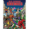 Old School Enemies: A Villain Book, History, and Collector's Guide
