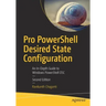 Pro Powershell Desired State Configuration: An In-Depth Guide to Windows Powershell Dsc