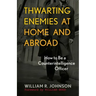 Thwarting Enemies at Home and Abroad: How to Be a Counterintelligence Officer