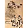 The Florentine Mourners: The Third Adventure of Leonardo Da Vinci and Niccolo Da Pavia