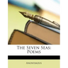 The Seven Seas: Poems