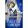 A Lady, A Kiss, A Christmas Wish: A Romantic Class Difference Forced Proximity Regency Romance with Aristocrats