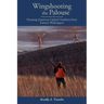 Wingshooting the Palouse: Pursuing American Upland Tradition from Eastern Washington
