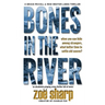 Bones in the River: CSI Grace McColl & Detective Nick Weston Lakes crime thriller Book 2