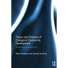 Theory and Practice of Dialogical Community Development: International Perspectives