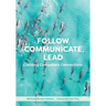 Follow, Communicate, Lead: Creating Competent Connections