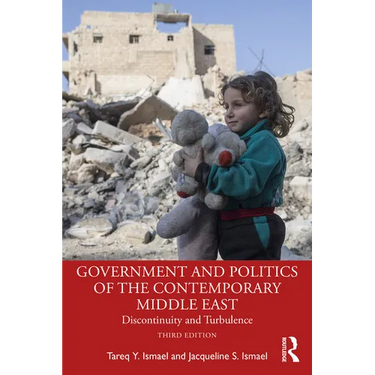Government and Politics of the Contemporary Middle East: Discontinuity and Turbulence