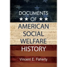 Documents of American Social Welfare History