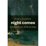 Night Comes: Death, Imagination, and the Last Things