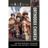 The A to Z of the Orthodox Church