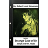Strange Case of Dr. Jekyll and Mr. Hyde. NOVEL (Original Version)