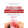Selling to China: A Guide for Small and Medium-Sized Businesses