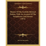 History Of The Scottish Metrical Psalms, With An Account Of The Paraphrases And Hymns (1872)