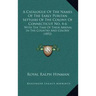 A Catalogue of the Names of the Early Puritan Settlers of the Colony of Connecticut No. 4-6: With the Time of Their Arrival in the Country and Colony