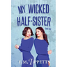 My Wicked Half-Sister