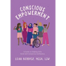 Conscious Empowerment: A Guide to Helping Girls Build Self-Esteem & Confidence