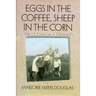 Eggs in the Coffee, Sheep in the Corn: My 17 Years as a Farmwife