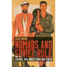 Nomads and Soviet Rule: Central Asia under Lenin and Stalin