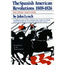 Spanish American Revolutions 1808-1826