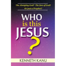 Who Is This Jesus?: The Almighty God? The Son of God? Or just a Prophet?