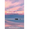 Meditations for the Mind-Body-Spirit: Audio Book Link Included-
