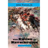The Sword of Retribution: Cossack Revolt, Destruction of the Polish Empire, Birth of Ukraine