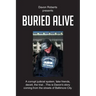 Buried Alive: A corrupt judicial system, fake friends, deceit, the trial...This is Davon's story coming from the streets of Baltimore City.