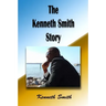 The Kenneth Smith Story