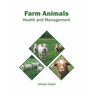 Farm Animals: Health and Management