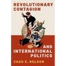 Revolutionary Contagion and International Politics