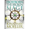 Frostborn: The Broken Mage