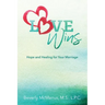 Love Wins: Hope and Healing for Your Marriage