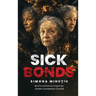 Sick Bonds